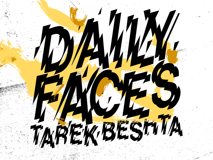 DAILY FACES – Tarek Beshta